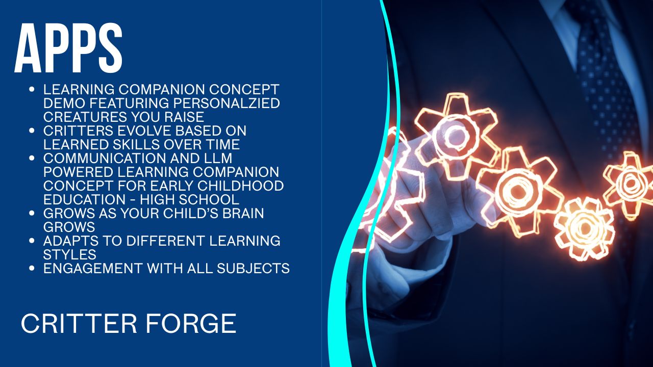 CritterForge CritterForge, the lifelong LLM powered digital pet and educational companion for children